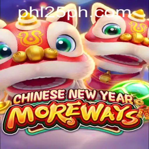 Discover the Excitement of CHINESENEWYEARMOREWAYS: A 25PH Adventure